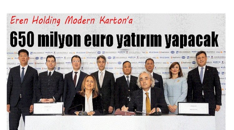 Eren Holding Modern Karton'a 650 milyon euro yatırım yapacak